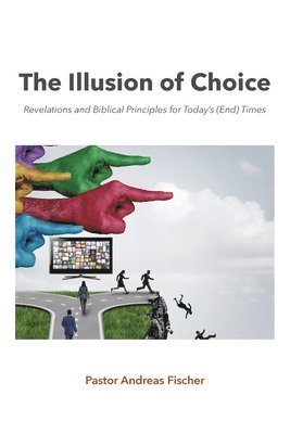 bokomslag The Illusion of Choice