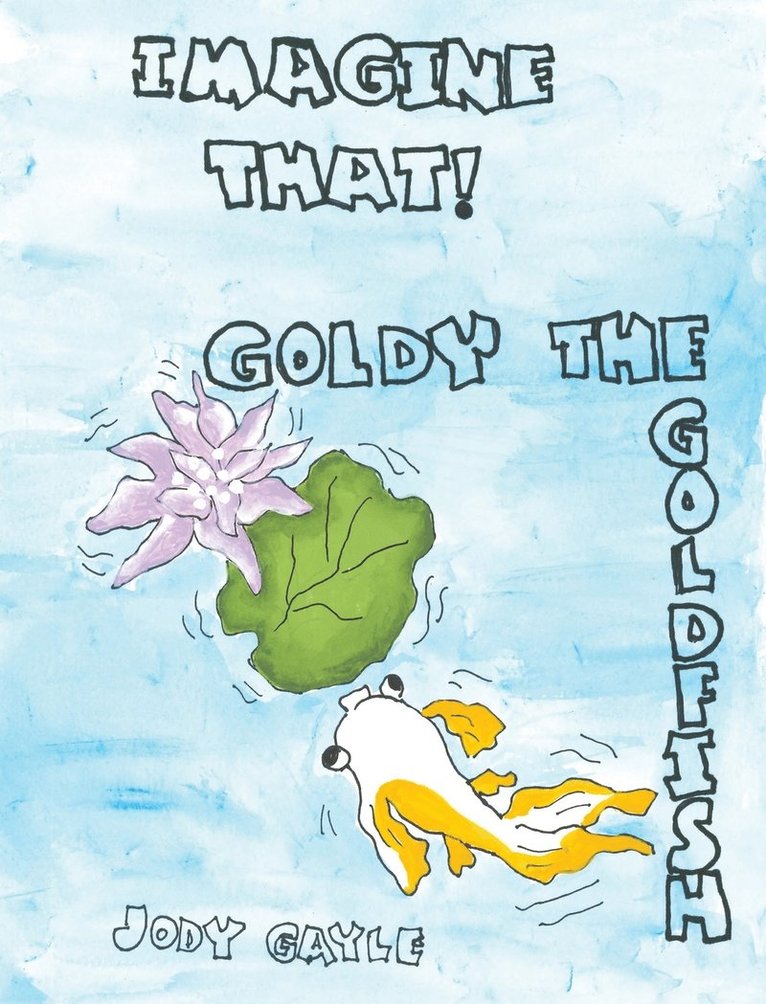 Goldy the Goldfish 1