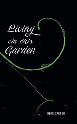 Living in His Garden 1