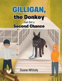 bokomslag Gilligan, the Donkey that Got a Second Chance