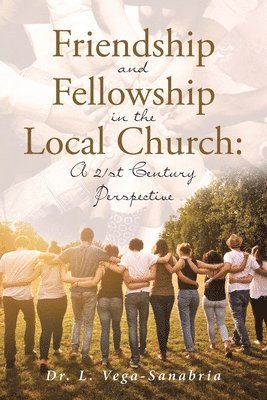 Friendship and Fellowship in the Local Church 1