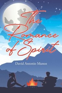 bokomslag The Romance of Spirit