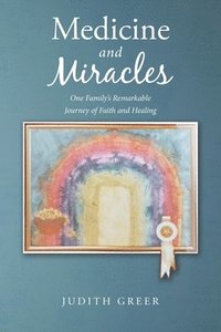 bokomslag Medicine and Miracles