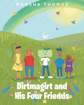 Dirtmagirt and His Four Friends 1