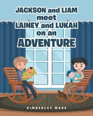 bokomslag Jackson and Liam meet Lainey and Lukah on an Adventure