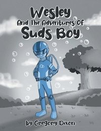 bokomslag Wesley And The Adventures Of Suds Boy