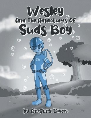 Gregory Dixon, Dixon,Gregory, - Wesley And The Adventures Of Suds Boy, Häftad