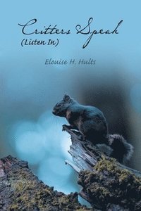 bokomslag Hults, E: Critters Speak (Listen In)