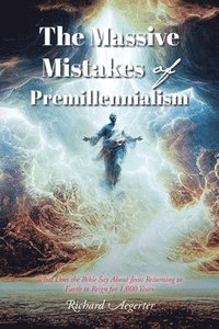bokomslag Massive Mistakes of Premillennialism