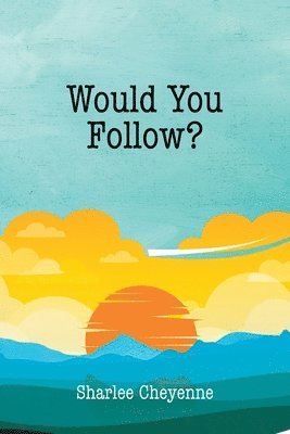 bokomslag Would You Follow?