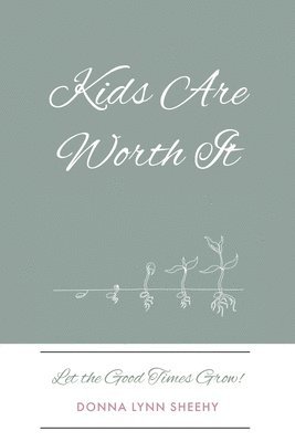 Kids Are Worth It 1