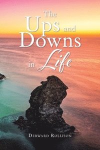 bokomslag The Ups and Downs in Life
