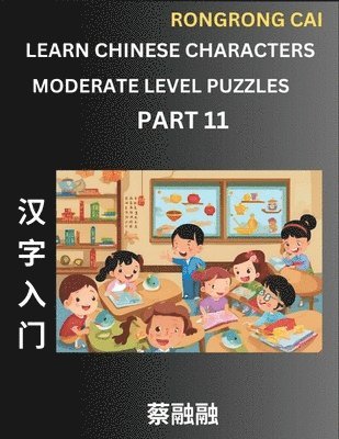 bokomslag Learn Chinese Characters (Part 11) - Moderate Level Multiple Answer Type Column Matching Test Series for HSK All Level Students to Fast Learn Reading Mandarin Chinese Characters with Given Pinyin and