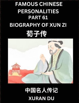 bokomslag Famous Chinese Personalities (Part 61) - Biography of Bian Que, Learn to Read Simplified Mandarin Chinese Characters by Reading Historical Biographies, HSK All Levels