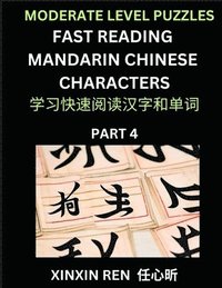 bokomslag Moderate Puzzles to Read Chinese Characters (Part 4) - Learn to Recognize Simplified Mandarin Chinese Characters by Solving Characters Activities, HSK All Levels