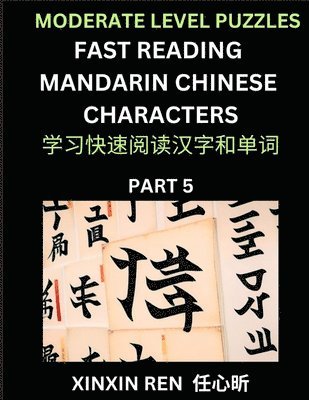 bokomslag Moderate Puzzles to Read Chinese Characters (Part 5) - Learn to Recognize Simplified Mandarin Chinese Characters by Solving Characters Activities, HSK All Levels