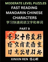 bokomslag Moderate Puzzles to Read Chinese Characters (Part 9) - Learn to Recognize Simplified Mandarin Chinese Characters by Solving Characters Activities, HSK All Levels