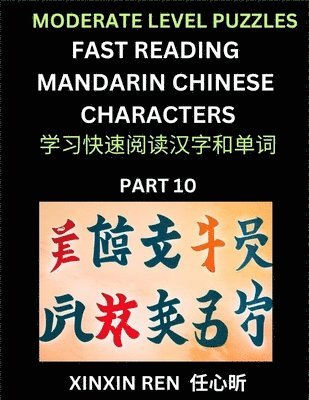 bokomslag Moderate Puzzles to Read Chinese Characters (Part 10) - Learn to Recognize Simplified Mandarin Chinese Characters by Solving Characters Activities, HSK All Levels