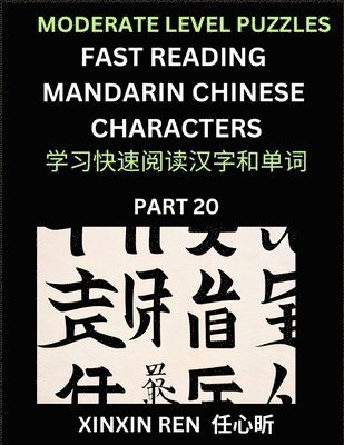 bokomslag Moderate Puzzles to Read Chinese Characters (Part 20) - Learn to Recognize Simplified Mandarin Chinese Characters by Solving Characters Activities, HSK All Levels