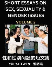 bokomslag Short Essays on Sex, Sexuality & Gender Issues (Part 2) - Improve Personal Growth and Development, Sex Education, A Collection of Short Essays in Chinese and English, Learn Mandarin Chinese while