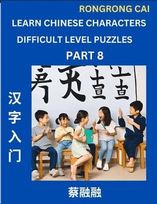 bokomslag Learn Chinese Characters (Part 8) - Difficult Level Multiple Answer Type Column Matching Test Series for HSK All Level Students to Fast Learn Reading Mandarin Chinese Characters with Given Pinyin and