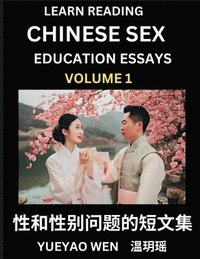 bokomslag Learn Reading Chinese Sex Education Essays (Part 1) - Short Essays on Sex, Sexuality & Gender Issues, Improve Personal Growth and Development, Sex Edu