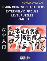 bokomslag Learn Chinese Characters (Part 3) - Extremely Difficult Level Multiple Answer Type Column Matching Test Series for HSK All Level Students to Fast Learn Reading Mandarin Chinese Characters with Given