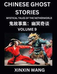 bokomslag Chinese Ghost Stories (Part 9)- Learn Mandarin Chinese Language and Culture by Reading Short Stories, HSK All Levels, Simplified Character Edition, Easy Lessons for Beginners