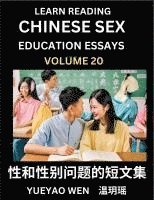 Wen Yueyao - Learn Reading Chinese Sex Education Essays (Part 20) - Short Essays on Sex, Sexuality & Gender Issues, Improve Personal Growth and Development, Sex Education, A Collection of Short Essays in Chinese and English, Learn Mandarin Chinese while Reading China A, Häftad