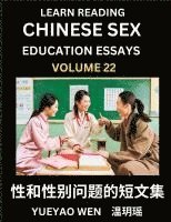 Wen Yueyao - Learn Reading Chinese Sex Education Essays (Part 22) - Short Essays on Sex, Sexuality & Gender Issues, Improve Personal Growth and Development, Sex Education, A Collection of Short Essays in Chinese and English, Learn Mandarin Chinese while Reading China A, Häftad
