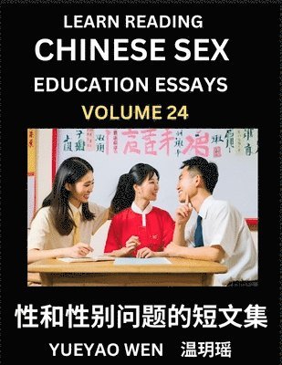 bokomslag Learn Reading Chinese Sex Education Essays (Part 24) - Short Essays on Sex, Sexuality & Gender Issues, Improve Personal Growth and Development, Sex Education, A Collection of Short Essays in Chinese