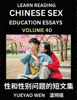 bokomslag Learn Reading Chinese Sex Education Essays (Part 40) - Short Essays on Sex, Sexuality & Gender Issues, Improve Personal Growth and Development, Sex Ed