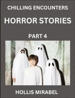 bokomslag Horror Stories (Part 4)- Ghosts Stories from Fictional and Supernatural World