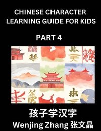 bokomslag Chinese Character Learning Guide for Kids (Part 4)- Brain Game Test Series, Easy Lessons for Kids to Learn Recognizing Simplified Chinese Characters