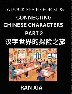 bokomslag Mandarin Chinese Characters for Kids (Part 2)- A Test Series for Children to Recognize Chinese Characters by Column Matching