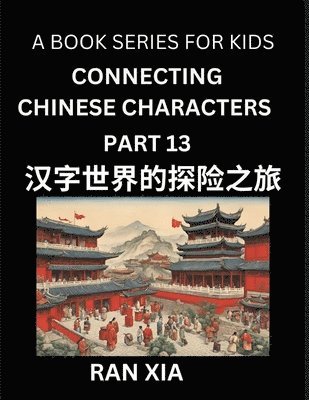 bokomslag Mandarin Chinese Characters for Kids (Part 13)- A Test Series for Children to Recognize Chinese Characters by Column Matching