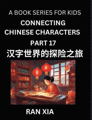 bokomslag Mandarin Chinese Characters for Kids (Part 17)- A Test Series for Children to Recognize Chinese Characters by Column Matching