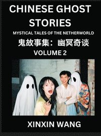 bokomslag Chinese Ghost Stories (Part 2)- Learn Mandarin Chinese Language and Culture by Reading Short Stories, HSK All Levels, Simplified Character Edition, Easy Lessons for Beginners