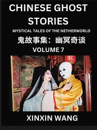 bokomslag Chinese Ghost Stories (Part 7)- Learn Mandarin Chinese Language and Culture by Reading Short Stories, HSK All Levels, Simplified Character Edition, Easy Lessons for Beginners