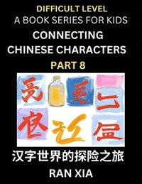 bokomslag Simplified Chinese Characters for Kids (Part 8)- Difficult Level Test Series for Children to Recognize Chinese Characters by Column Matching, Suitable for HSK All Levels, Fast Learn Reading Mandarin