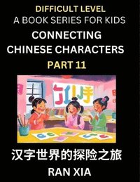 bokomslag Simplified Chinese Characters for Kids (Part 11)- Difficult Level Test Series for Children to Recognize Chinese Characters by Column Matching, Suitable for HSK All Levels, Fast Learn Reading Mandarin