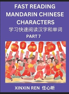 bokomslag Reading Simplified Chinese Characters for Kids (Part 7) - Learn to Recognize Simplified Mandarin Chinese Characters by Solving Characters Activities, HSK All Levels, Suitable for Young, Adults,