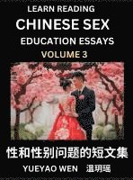 bokomslag Learn Reading Chinese Sex Education Essays (Part 3) - Short Essays on Sex, Sexuality & Gender Issues, Improve Personal Growth and Development, Sex Edu