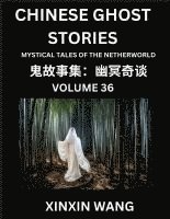 bokomslag Chinese Ghost Stories (Part 36)- Learn Mandarin Chinese Language and Culture by Reading Short Stories, HSK All Levels, Simplified Character Edition, Easy Lessons for Beginners