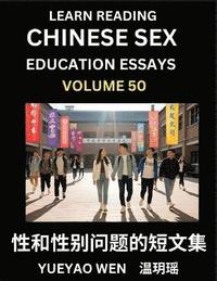 bokomslag Learn Reading Chinese Sex Education Essays (Part 50) - Short Essays on Sex, Sexuality & Gender Issues, Improve Personal Growth and Development, Sex Education, A Collection of Short Essays in Chines...