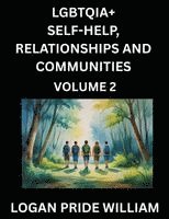 bokomslag LGBTQIA+ Self-Help, Relationships and Communities (Part 2)- Lesbian, Gay, Bisexual, Love, Romance, Sex, Respect, and Action, A Guide to Supporting LGB