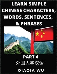 bokomslag Learn Simple Chinese Characters, Words, Sentences, and Phrases (Part 4)