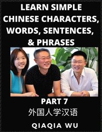 bokomslag Learn Simple Chinese Characters, Words, Sentences, and Phrases (Part 7)