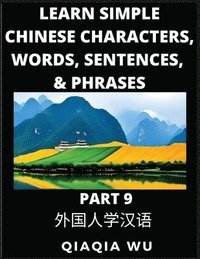 bokomslag Learn Simple Chinese Characters, Words, Sentences, and Phrases (Part 9)