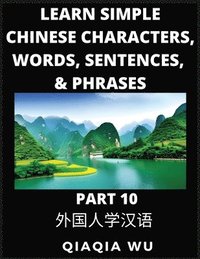bokomslag Learn Simple Chinese Characters, Words, Sentences, and Phrases (Part 10)